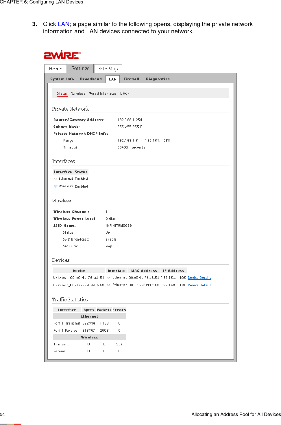 CHAPTER 6: Configuring LAN Devices54 Allocating an Address Pool for All Devices3. Click LAN; a page similar to the following opens, displaying the private network information and LAN devices connected to your network. 