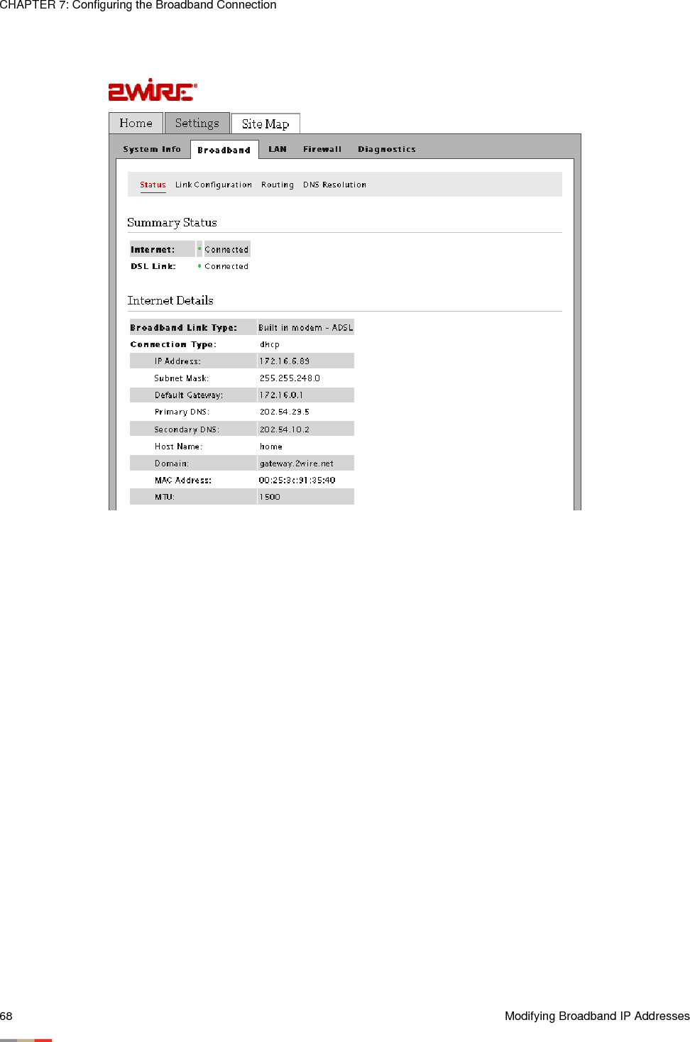 CHAPTER 7: Configuring the Broadband Connection68 Modifying Broadband IP Addresses