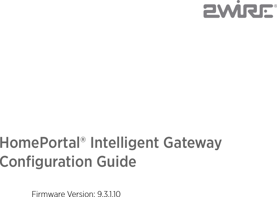 HomePortal® Intelligent GatewayConfiguration GuideFirmware Version: 9.3.1.10