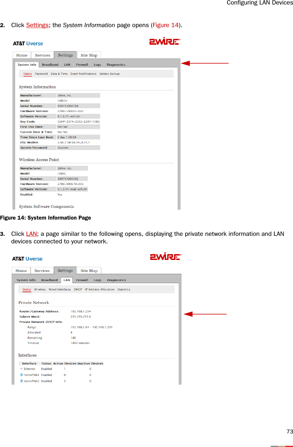 Configuring LAN Devices732. Click Settings; the System Information page opens (Figure 14).Figure 14: System Information Page 3. Click LAN; a page similar to the following opens, displaying the private network information and LAN devices connected to your network. 