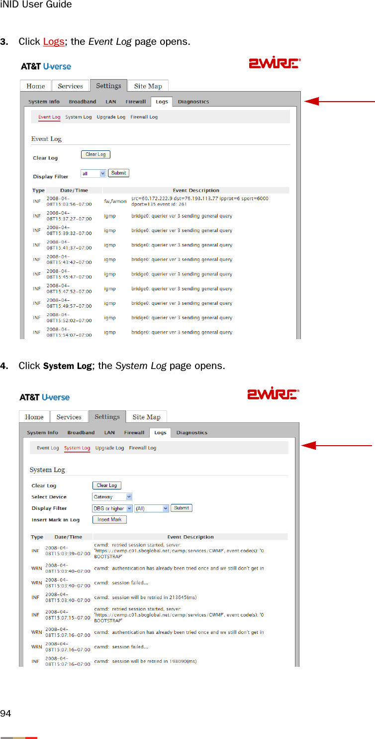 iNID User Guide943. Click Logs; the Event Log page opens. 4. Click System Log; the System Log page opens.