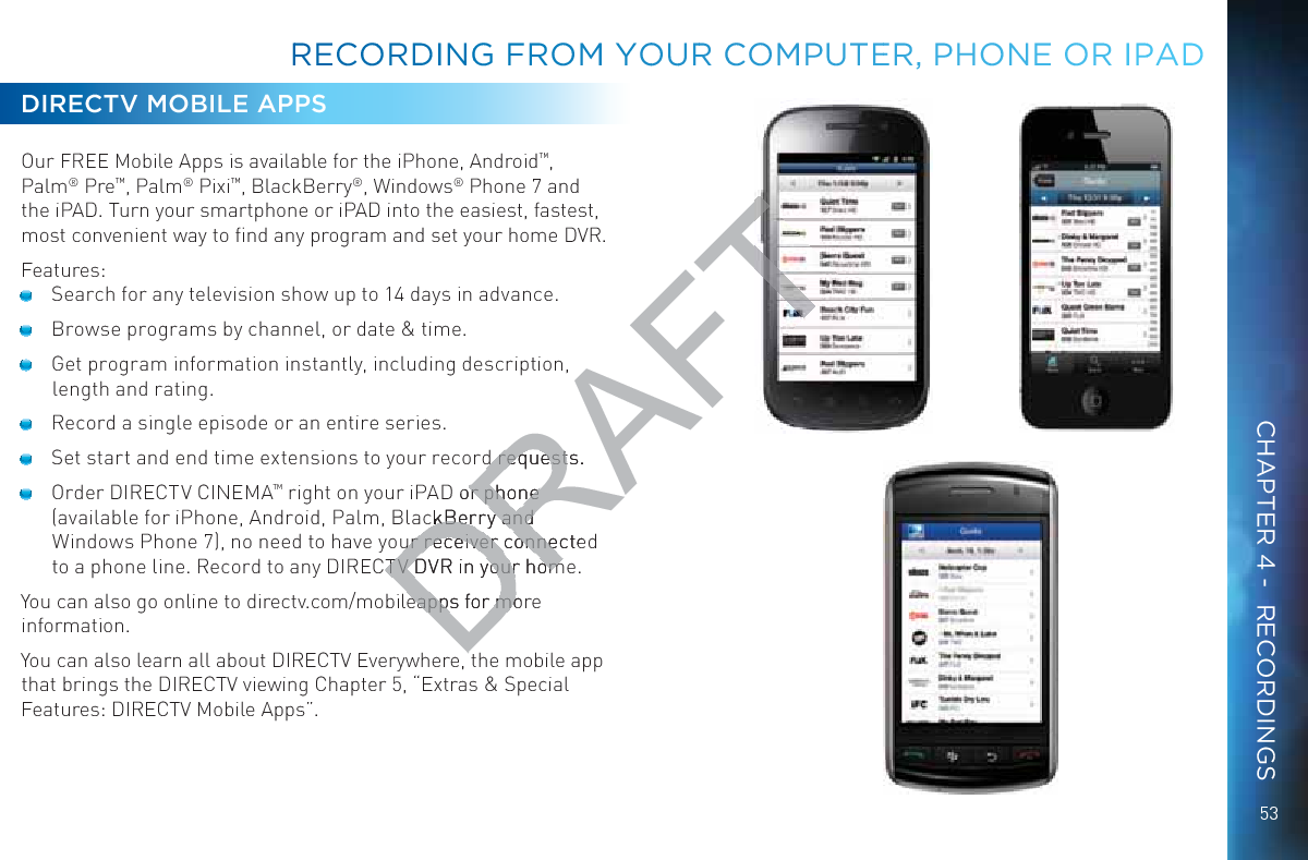 54DIRECTV® HD DVR RECEIVER USER GUIDEDRAFT