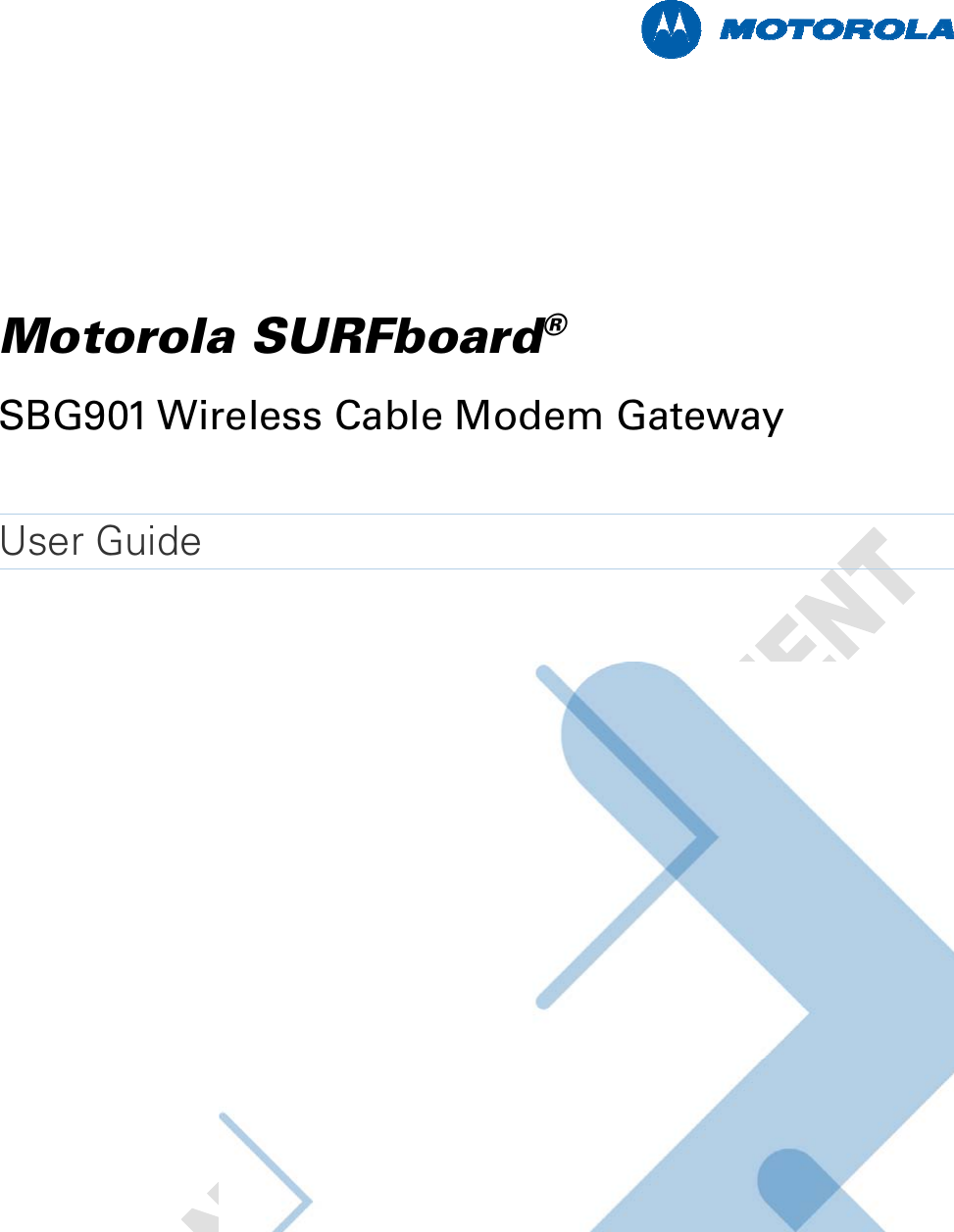             Motorola SURFboard® SBG901 Wireless Cable Modem Gateway User Guide   