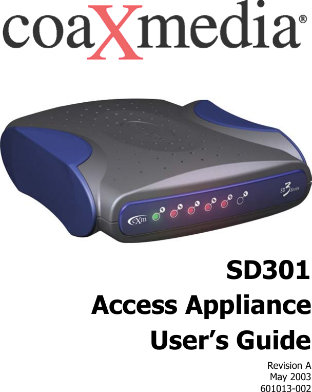              SD301  Access Appliance   User’s Guide Revision A May 2003 601013-002 