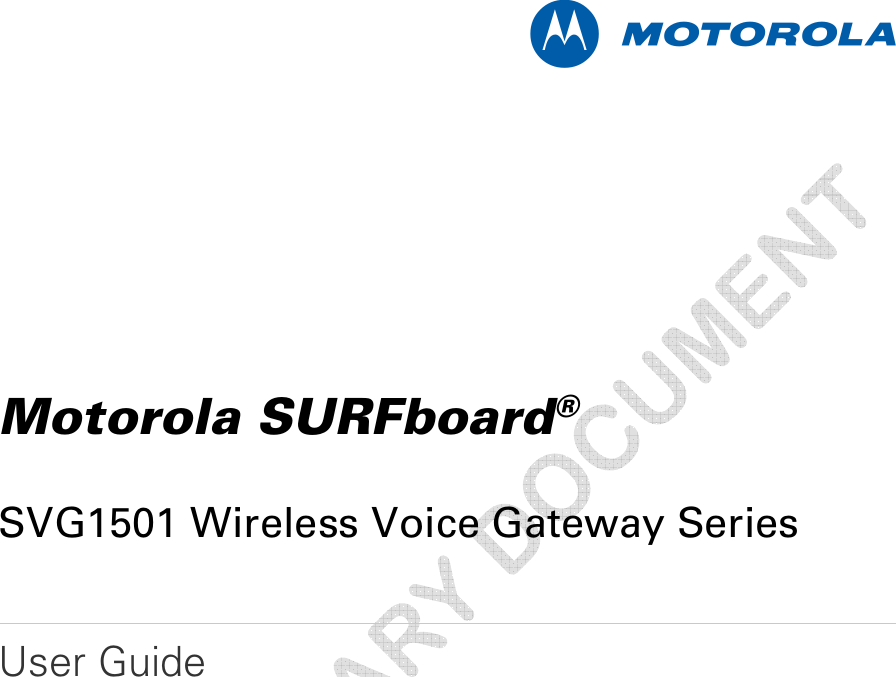 m    Motorola SURFboard® SVG1501 Wireless Voice Gateway Series User Guide  