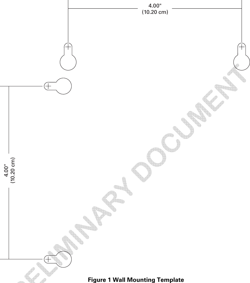  4.00&quot;(10.20 cm)4.00&quot;(10.20 cm)  Figure 1 Wall Mounting Template   2 • Getting Started  24 This document is uncontrolled pending incorporation in a Motorola CMS 