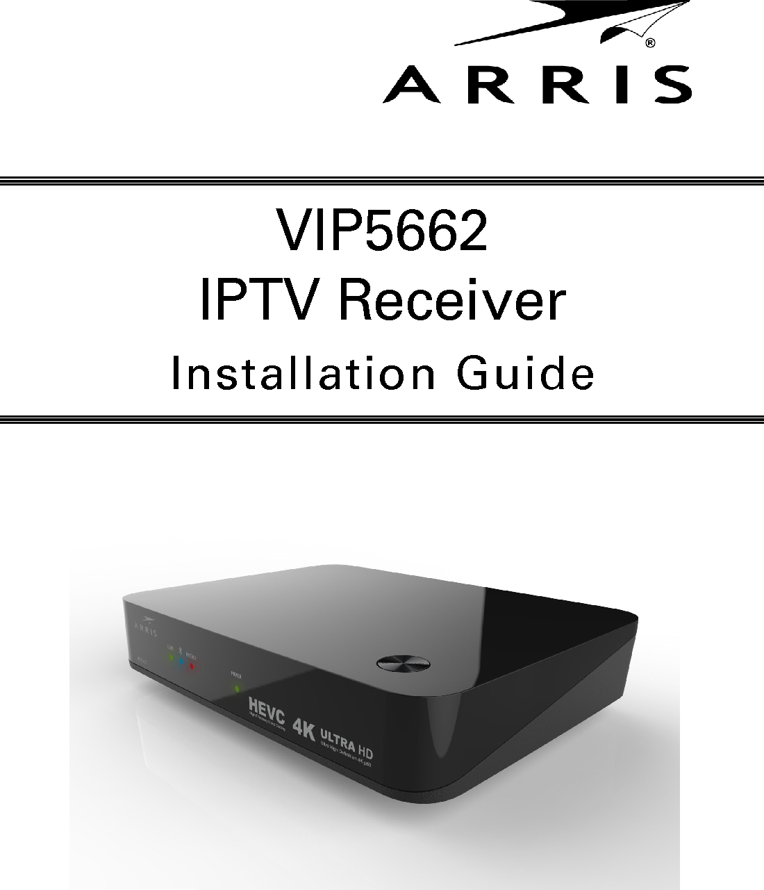 VIP5662IPTV ReceiverInstallation Guide