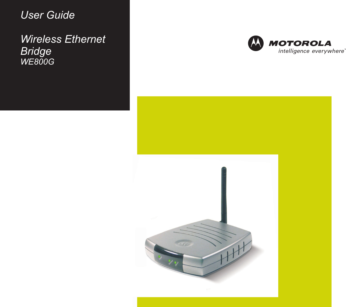 User GuideWireless EthernetBridgeWE800G