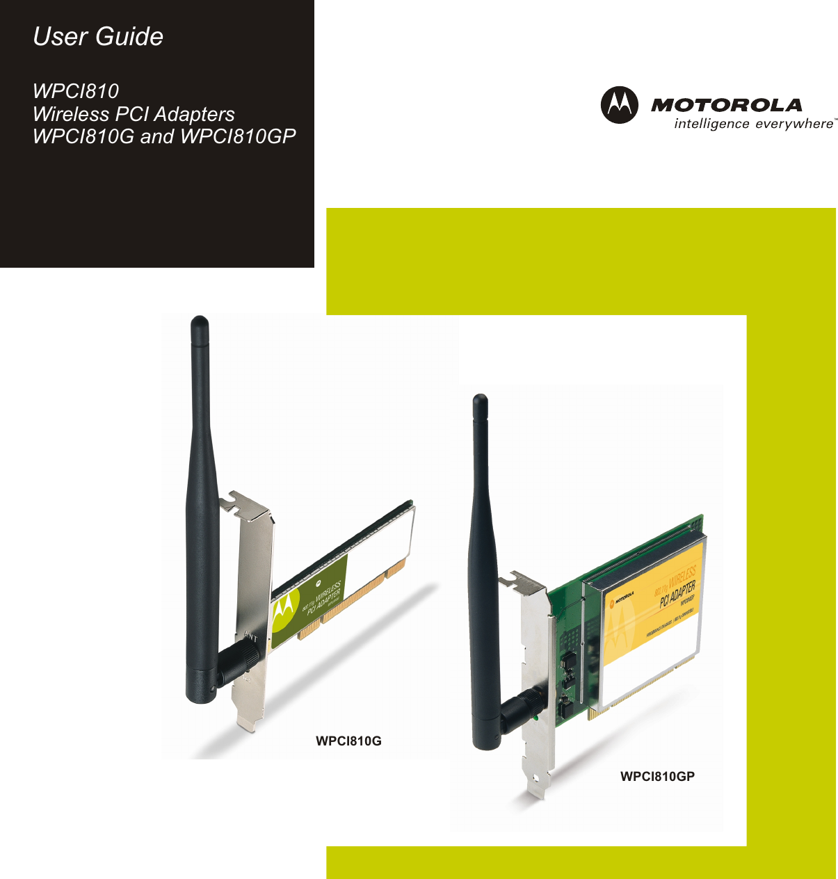 User GuideWPCI810 Wireless PCI AdaptersWPCI810G and WPCI810GPWPCI810GWPCI810GP