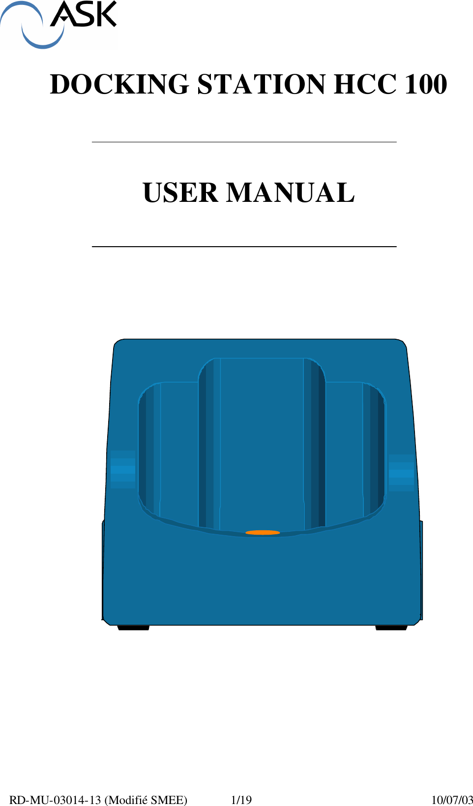  RD-MU-03014-13 (Modifié SMEE)  1/19  10/07/03  DOCKING STATION HCC 100    USER MANUAL      