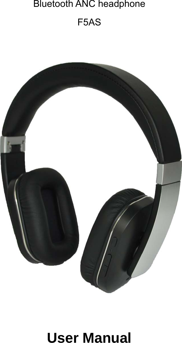 Bluetooth ANC headphone F5AS    User Manual       