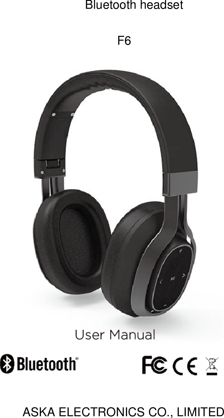 Bluetooth headsetF6ASKA ELECTRONICS CO., LIMITED