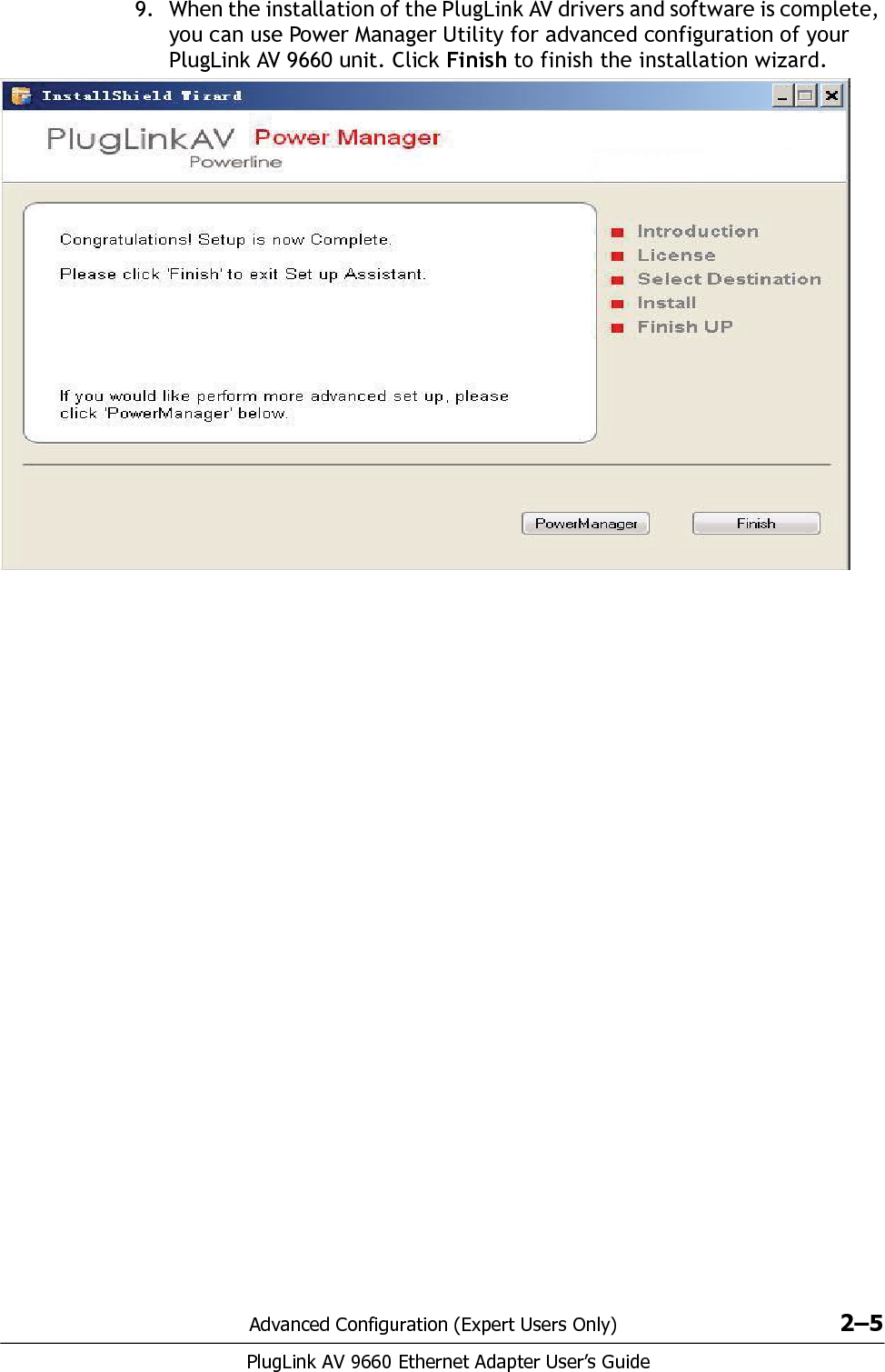 2–6 Advanced Configuration (Expert Users Only)PlugLink AV 9660 Ethernet Adapter User’s Guide