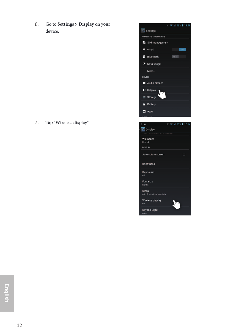 12 13EnglishASRock  HDMI 2-in-1 Router6. Go to Settings &gt; Display on your device.7. Tap &quot;Wireless display&quot;.