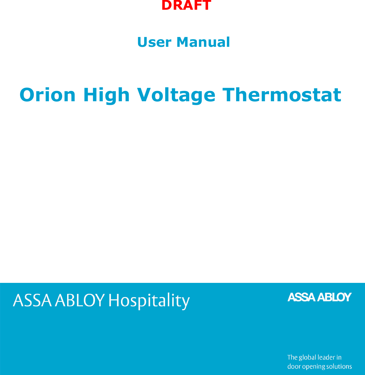 1ASSA ABLOY Hospitality 66 8003 015-3User ManualOrion High Voltage ThermostatDRAFT