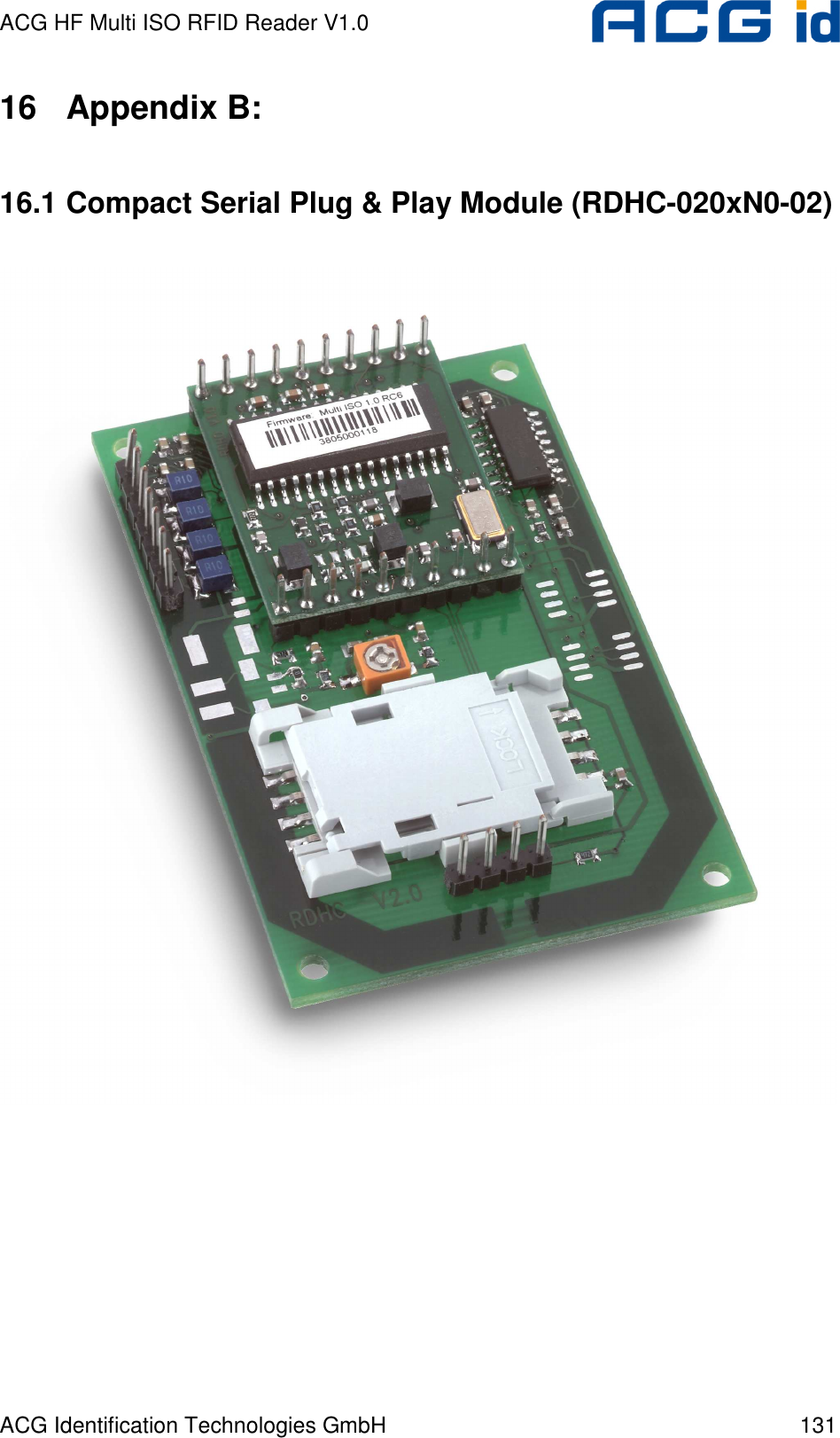 ACG HF Multi ISO RFID Reader V1.0 ACG Identification Technologies GmbH  131 16  Appendix B:   16.1 Compact Serial Plug &amp; Play Module (RDHC-020xN0-02)   