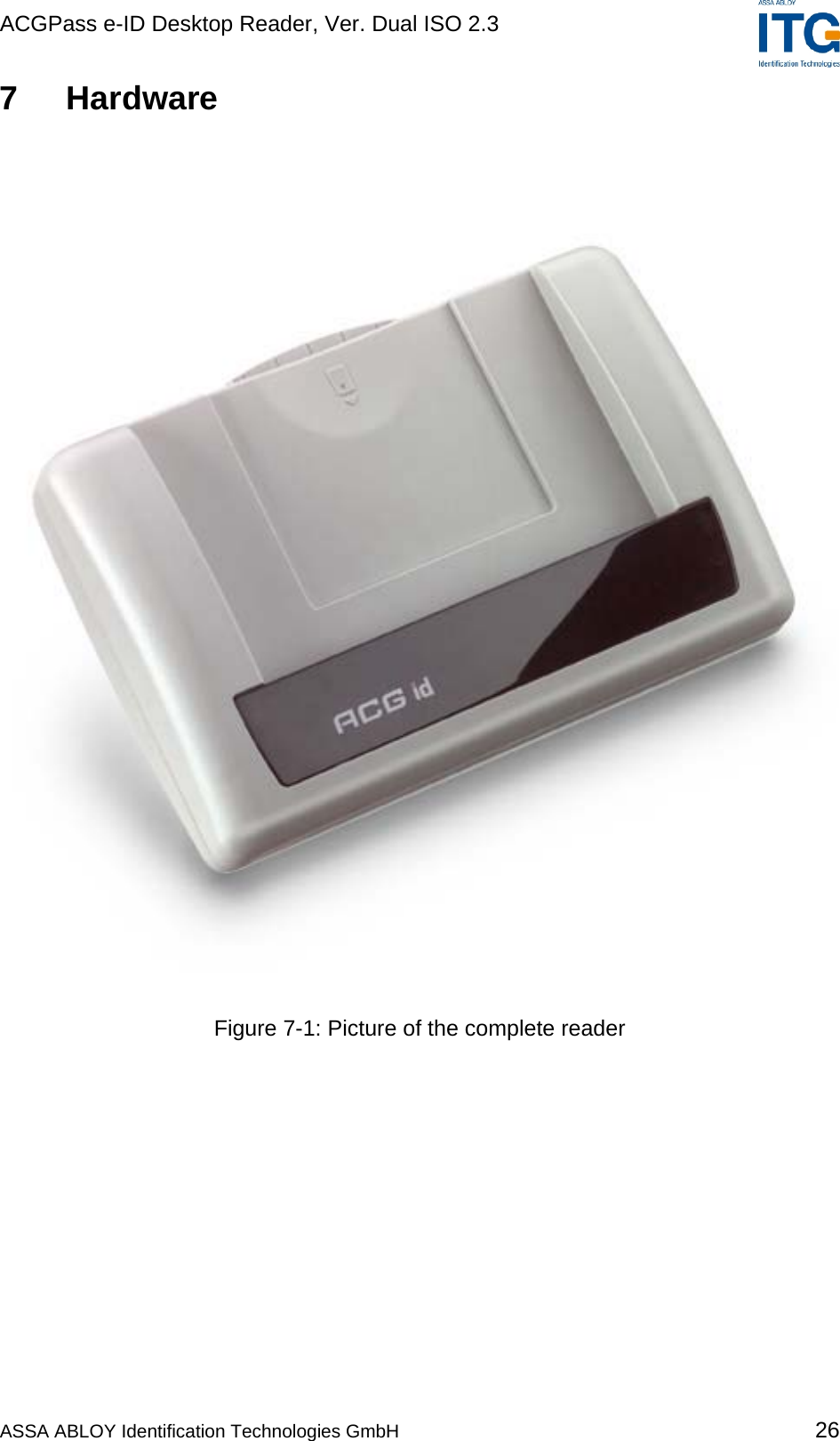 ACGPass e-ID Desktop Reader, Ver. Dual ISO 2.3    7 Hardware   Figure 7-1: Picture of the complete reader  ASSA ABLOY Identification Technologies GmbH 26 