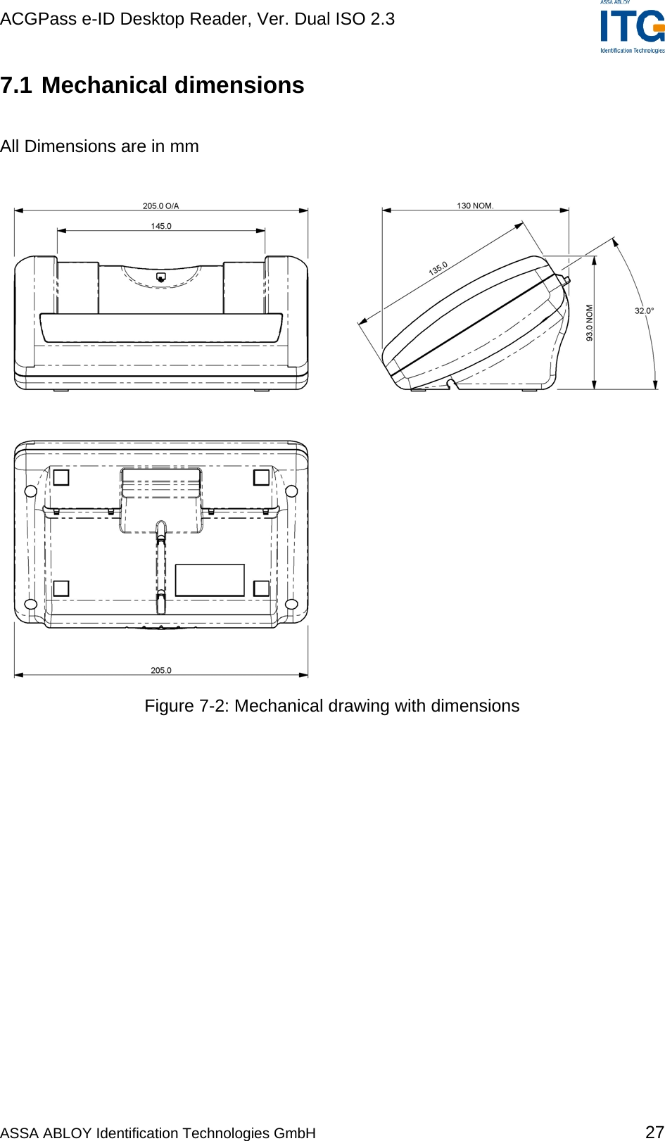 ACGPass e-ID Desktop Reader, Ver. Dual ISO 2.3    7.1 Mechanical dimensions  All Dimensions are in mm   Figure 7-2: Mechanical drawing with dimensions  ASSA ABLOY Identification Technologies GmbH 27 