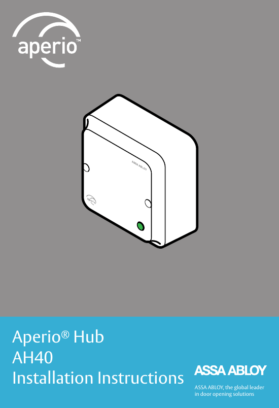 1ASSA ABLOY, the global leaderin door opening solutionsAperio® HubAH40 Installation Instructions