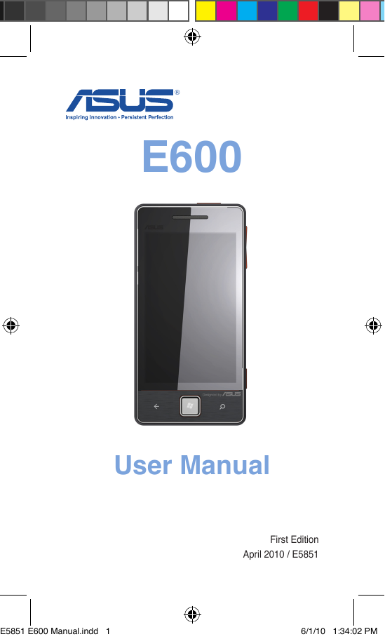 E600User ManualFirst Edition April 2010 / E5851E5851 E600 Manual.indd   1 6/1/10   1:34:02 PM