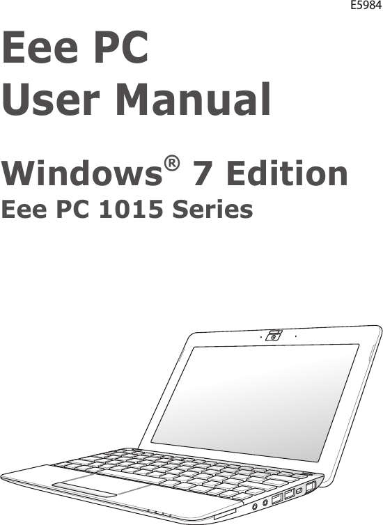 Eee PC  User ManualWindows® 7 Edition Eee PC 1015 SeriesE5984
