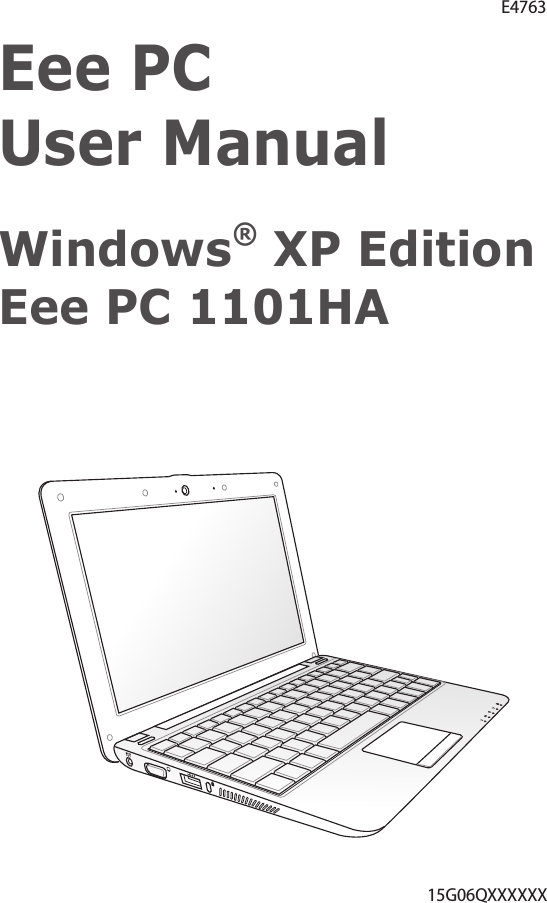 Eee PC  User ManualWindows® XP Edition Eee PC 1101HAE476315G06QXXXXXX