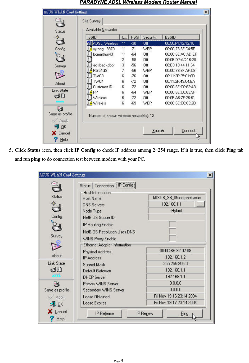 PARADYNE ADSL Wireless Modem Router ManualPage 95. Click Status icon, then click IP Config to check IP address among 2~254 range. If it is true, then click Ping  tab and run ping to do connection test between modem with your PC.