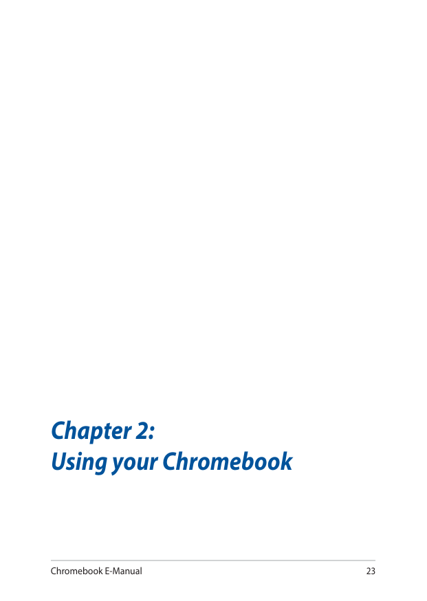 Chromebook E-Manual23Chapter 2:Using your Chromebook