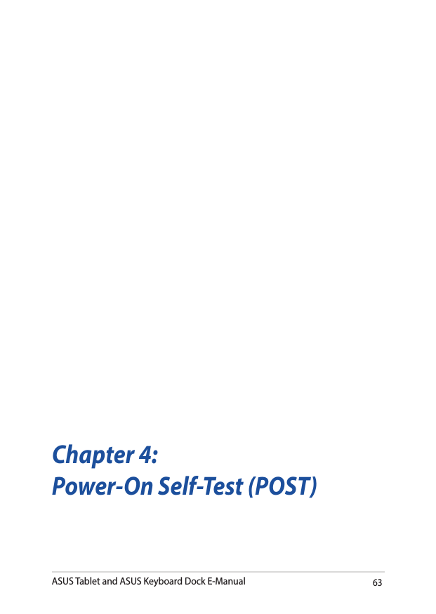 ASUS Tablet and ASUS Keyboard Dock E-Manual63Chapter 4: Power-On Self-Test (POST)
