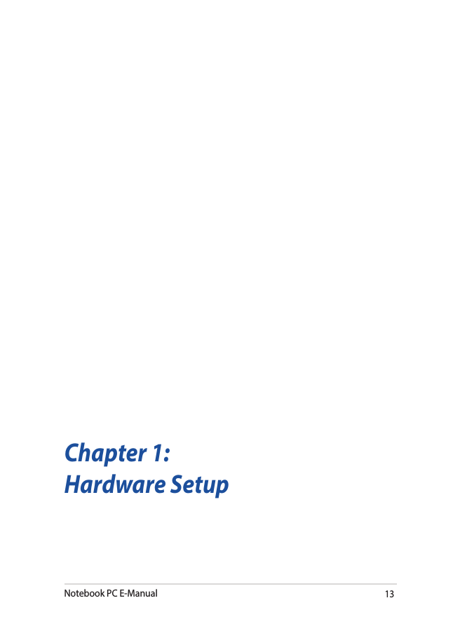 Notebook PC E-Manual13Chapter 1: Hardware Setup