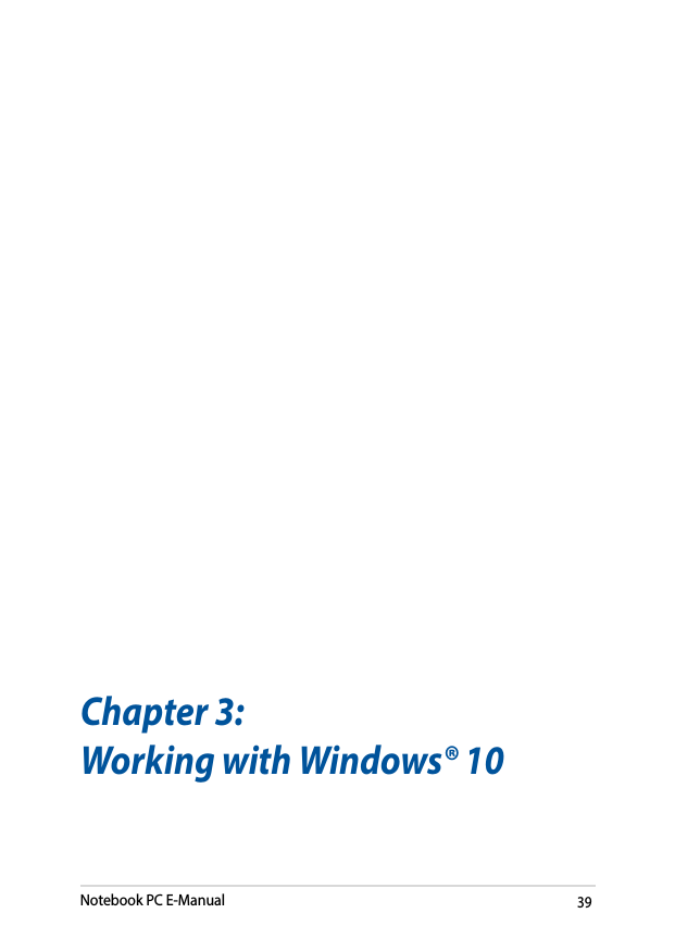 Notebook PC E-Manual39Chapter 3:Working with Windows® 10