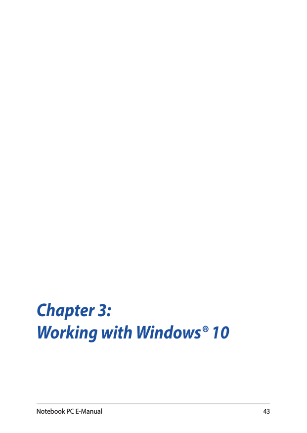 Notebook PC E-Manual43Chapter 3:Working with Windows® 10