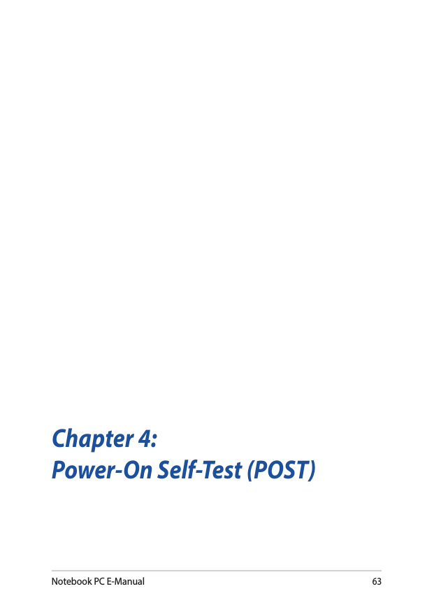 Notebook PC E-Manual63Chapter 4:Power-On Self-Test (POST)