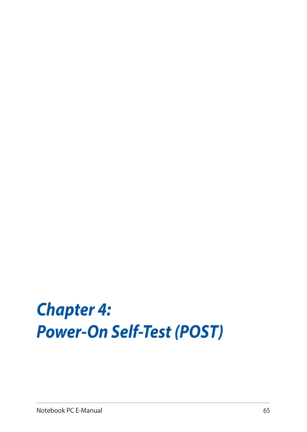 Notebook PC E-Manual65Chapter 4:Power-On Self-Test (POST)