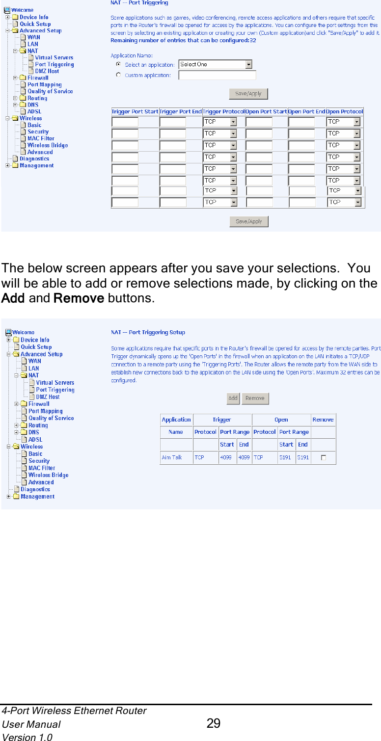 4-Port Wireless Ethernet RouterUser Manual29Version 1.0The below screen appears after you save your selections.  You will be able to add or remove selections made, by clicking on the Addd and Removee buttons.