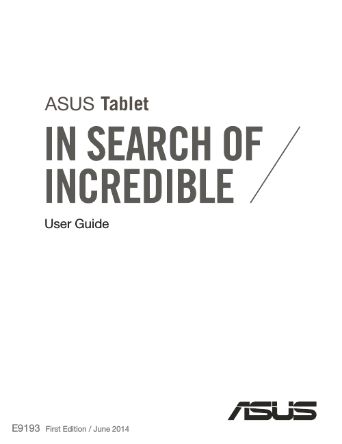 User GuideE9193ASUS TabletFirst Edition / June 2014
