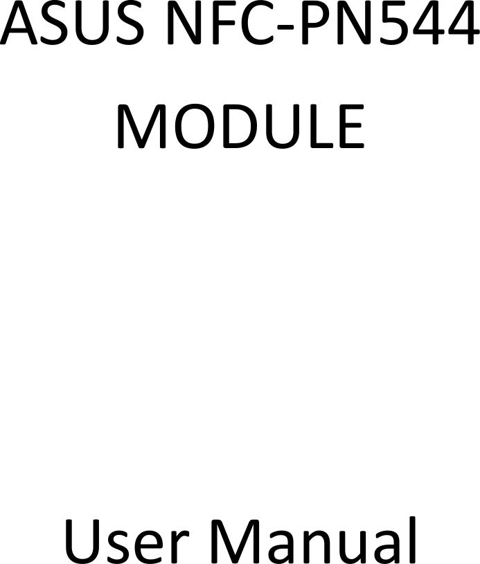          ASUS NFC-PN544 MODULE    User Manual      