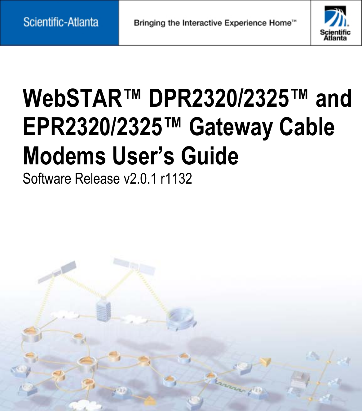 WebSTAR™ DPR2320/2325™ and EPR2320/2325™ Gateway Cable Modems User’s Guide Software Release v2.0.1 r1132 
