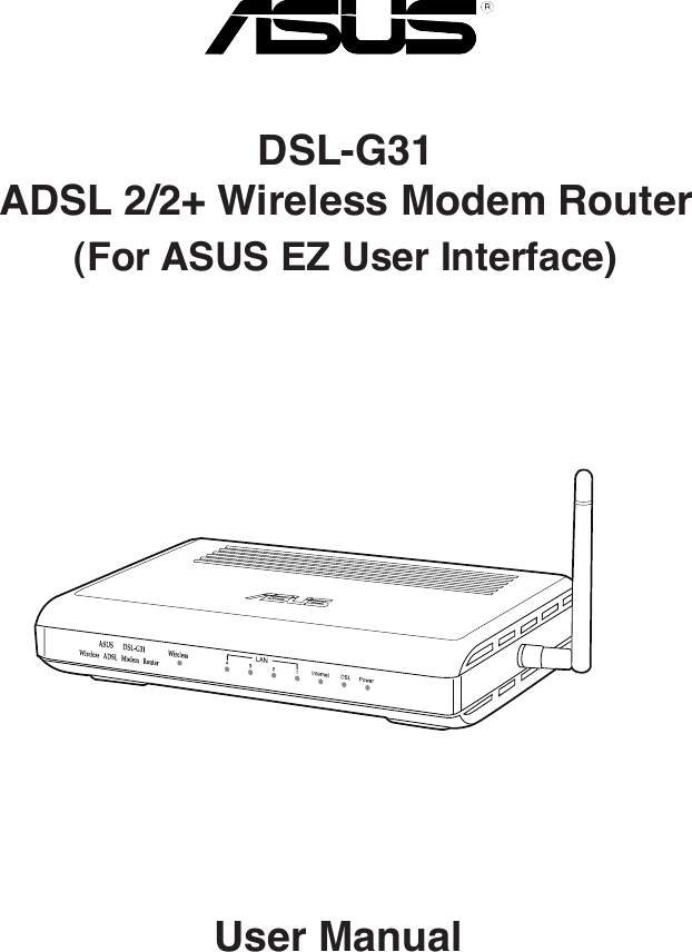 DSL-G31 ADSL 2/2+ Wireless Modem Router(For ASUS EZ User Interface)User Manual