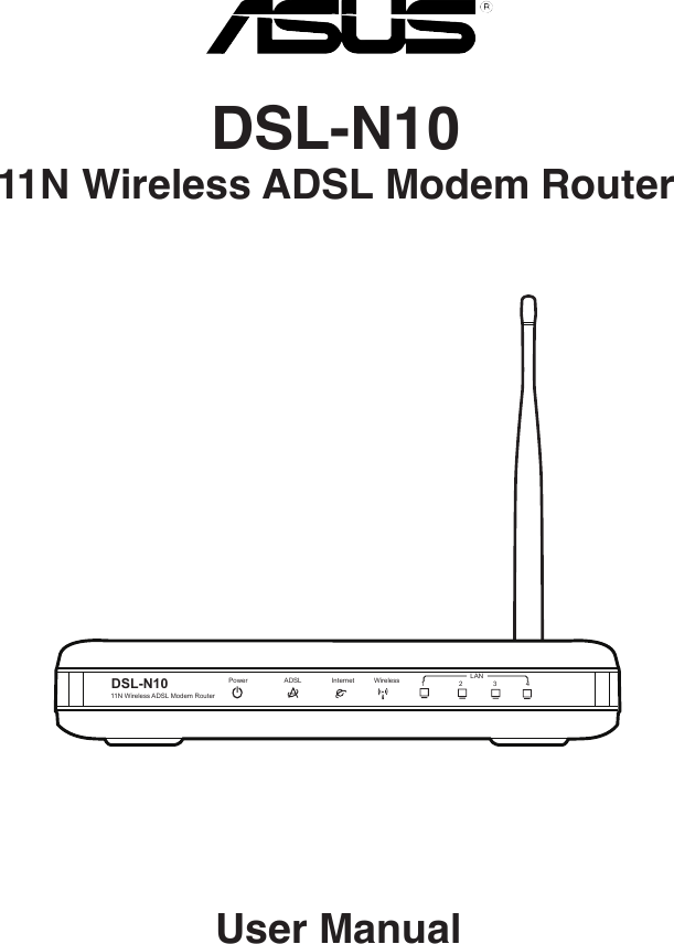 User ManualDSL-N10  11N Wireless ADSL Modem RouterDSL-N1011N Wireless ADSL Modem RouterPower ADSL Internet Wireless 1 2 3LAN4