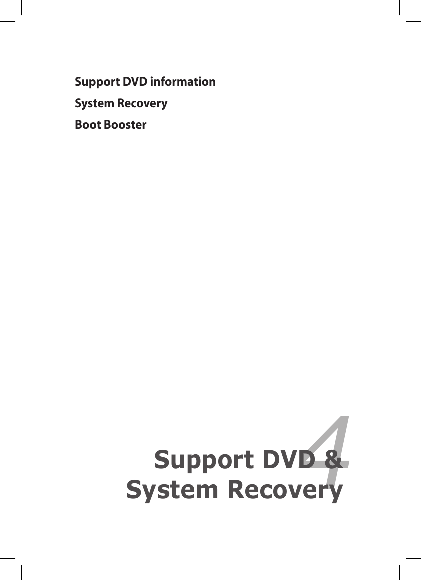 Support DVD informationSystem RecoveryBoot Booster4Support DVD &amp;  System Recovery