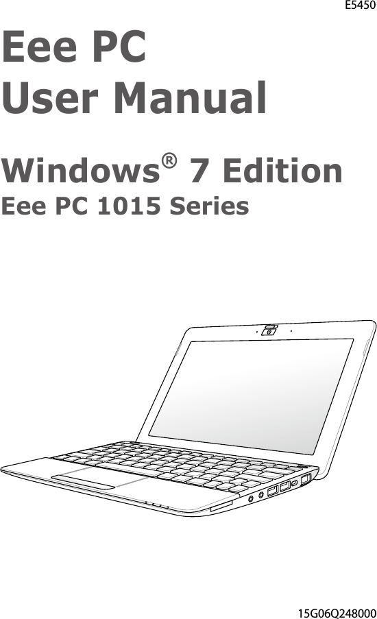 Eee PC  User ManualWindows® 7 Edition Eee PC 1015 SeriesE545015G06Q248000