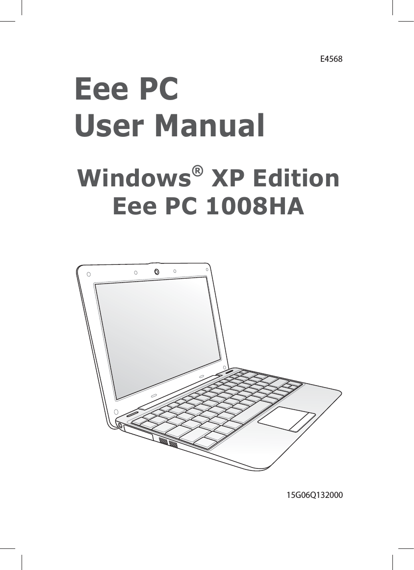 Eee PC  User ManualWindows® XP Edition Eee PC 1008HAE456815G06Q132000
