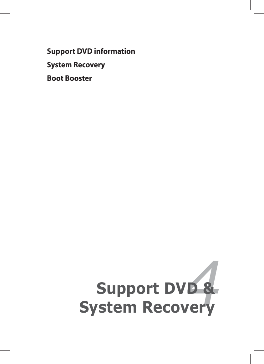 Support DVD informationSystem RecoveryBoot Booster4Support DVD &amp;  System Recovery