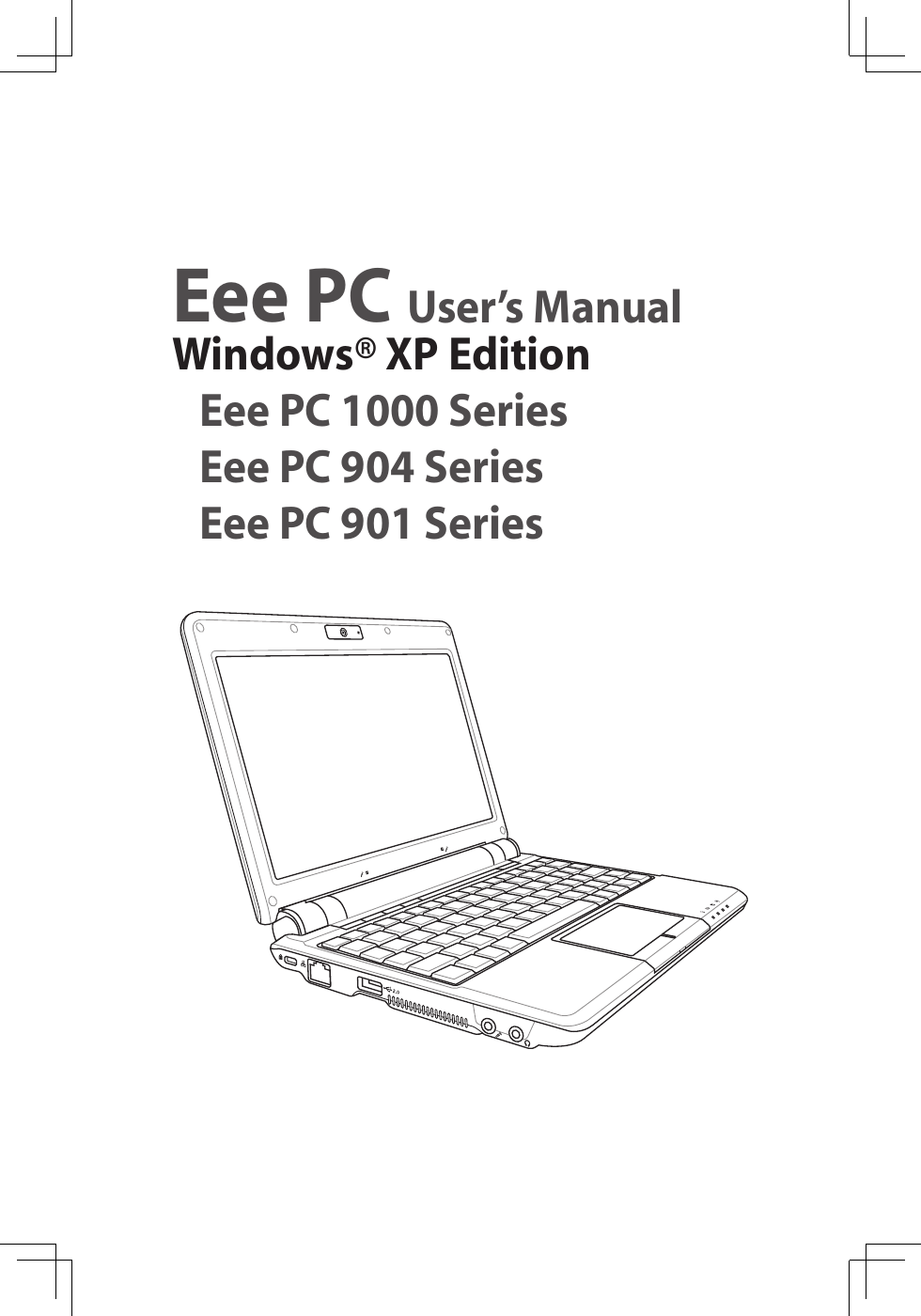 Eee PC User’s ManualWindows® XP Edition   Eee PC 1000 Series  Eee PC 904 Series  Eee PC 901 SeriesANT