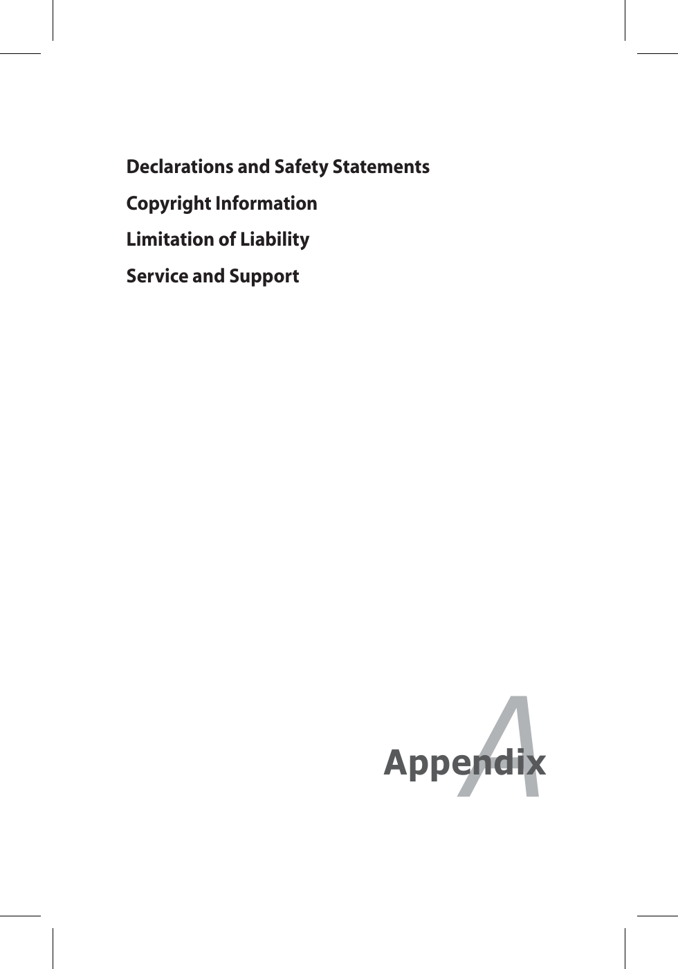 Declarations and Safety StatementsCopyright InformationLimitation of LiabilityService and SupportAAppendix