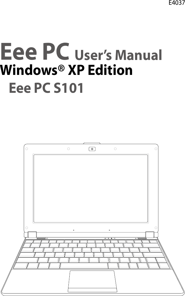 Eee PC User’s ManualWindows® XP EditionEee PC S101E4037