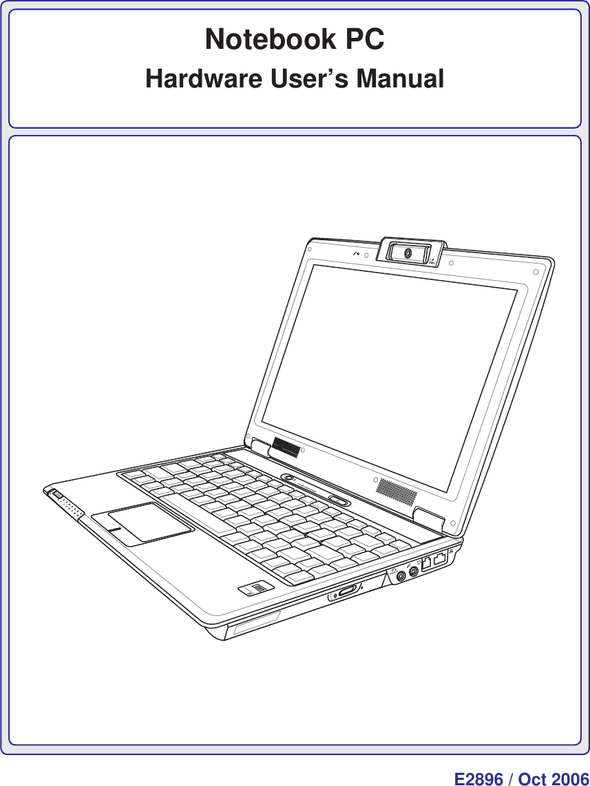 Notebook PCHardware User’s ManualASUS WIDE SCREEN NOTEBOOKOFFONE2896 / Oct 2006