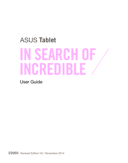 User GuideE9969ASUS TabletRevised Edition V3 / November 2014