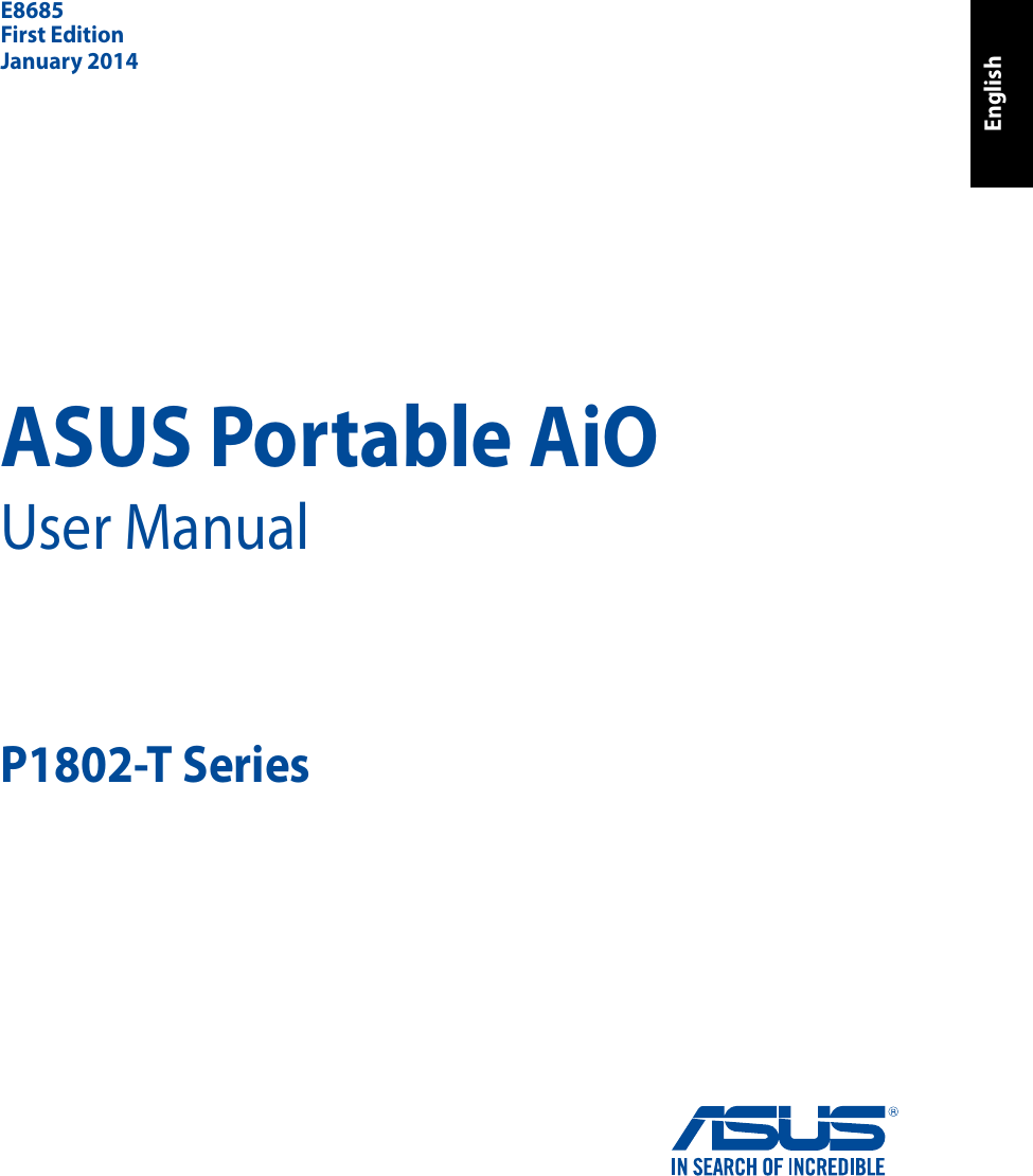 EnglishUser ManualASUS Portable AiOP1802-T SeriesFirst EditionJanuary 2014E8685